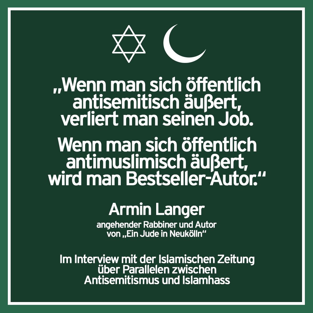 Zitat von Armin Langer: "Wer sich antisemitisch äußert, verliert seinen Job, wer sich antimuslimisch äußert, wird Bestseller-Autor."